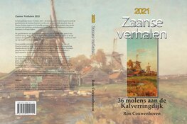 20 november boekpresentatie van Ron Couwenhoven: &#39;Zaanse verhalen 2021: 36 molens aan de Kalverringdijk&#39;